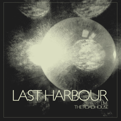 Last Harbour - Live - The Roadhouse, Manchester download EP